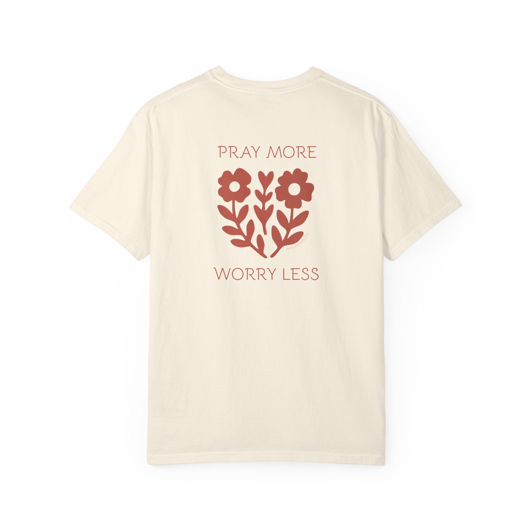 Pray More Worry Less T-Shirt